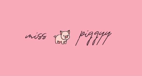 Miss Piggyy